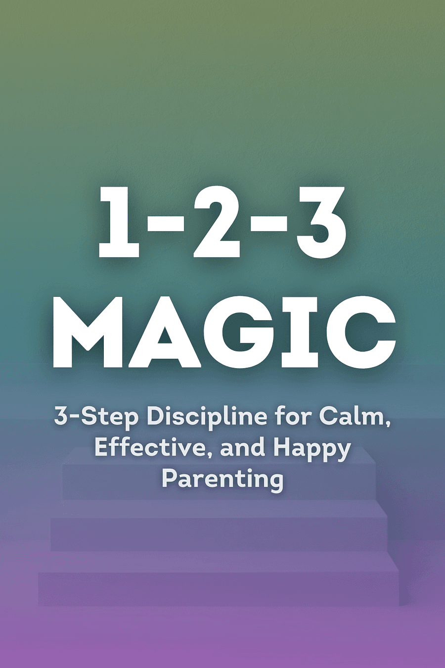 1-2-3 Magic by Thomas W. Phelan - Book Summary