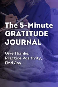 2019 The 5-Minute Gratitude Journal by Sophia Godkin PhD - Book Summary
