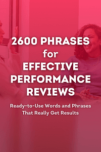 2600 Phrases for Effective Performance Reviews by Paul Falcone - Book Summary