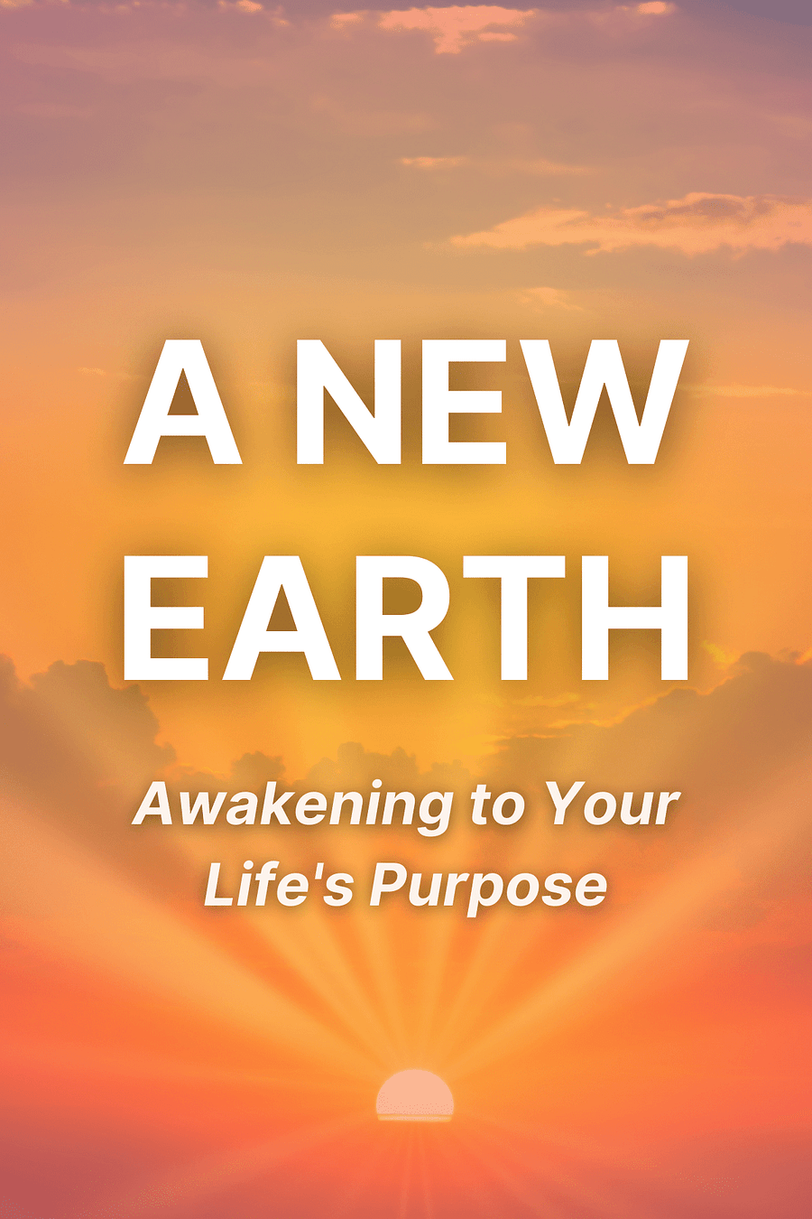 A New Earth by Eckhart Tolle - Book Summary