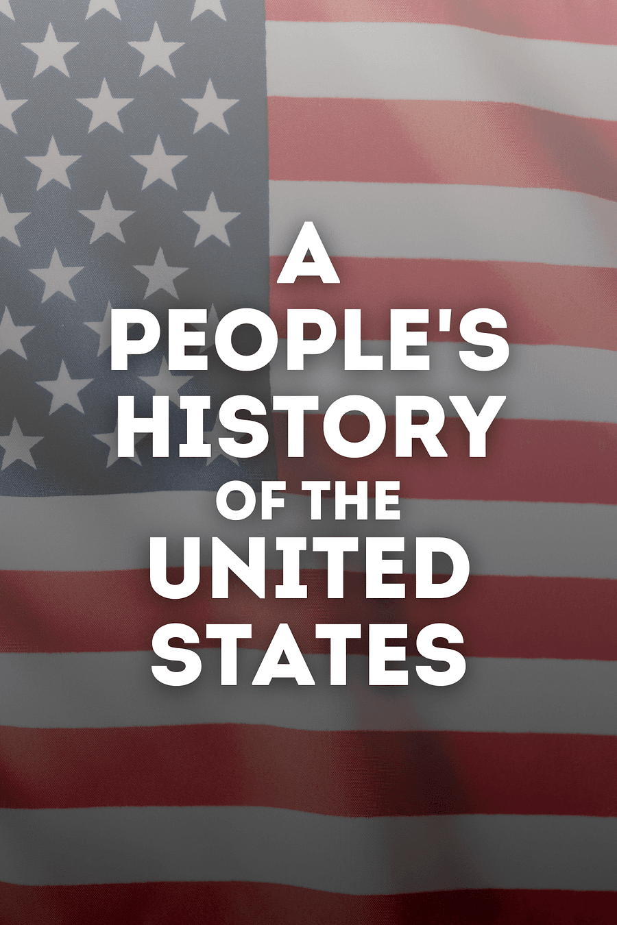A People's History of the United States by Howard Zinn - Book Summary
