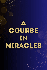 A Course in Miracles
Book by Dr. Helen Schucman - Book Summary