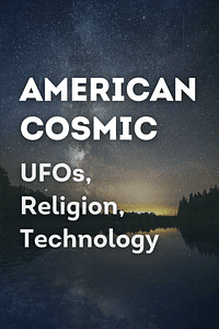 American Cosmic by D.W. Pasulka - Book Summary