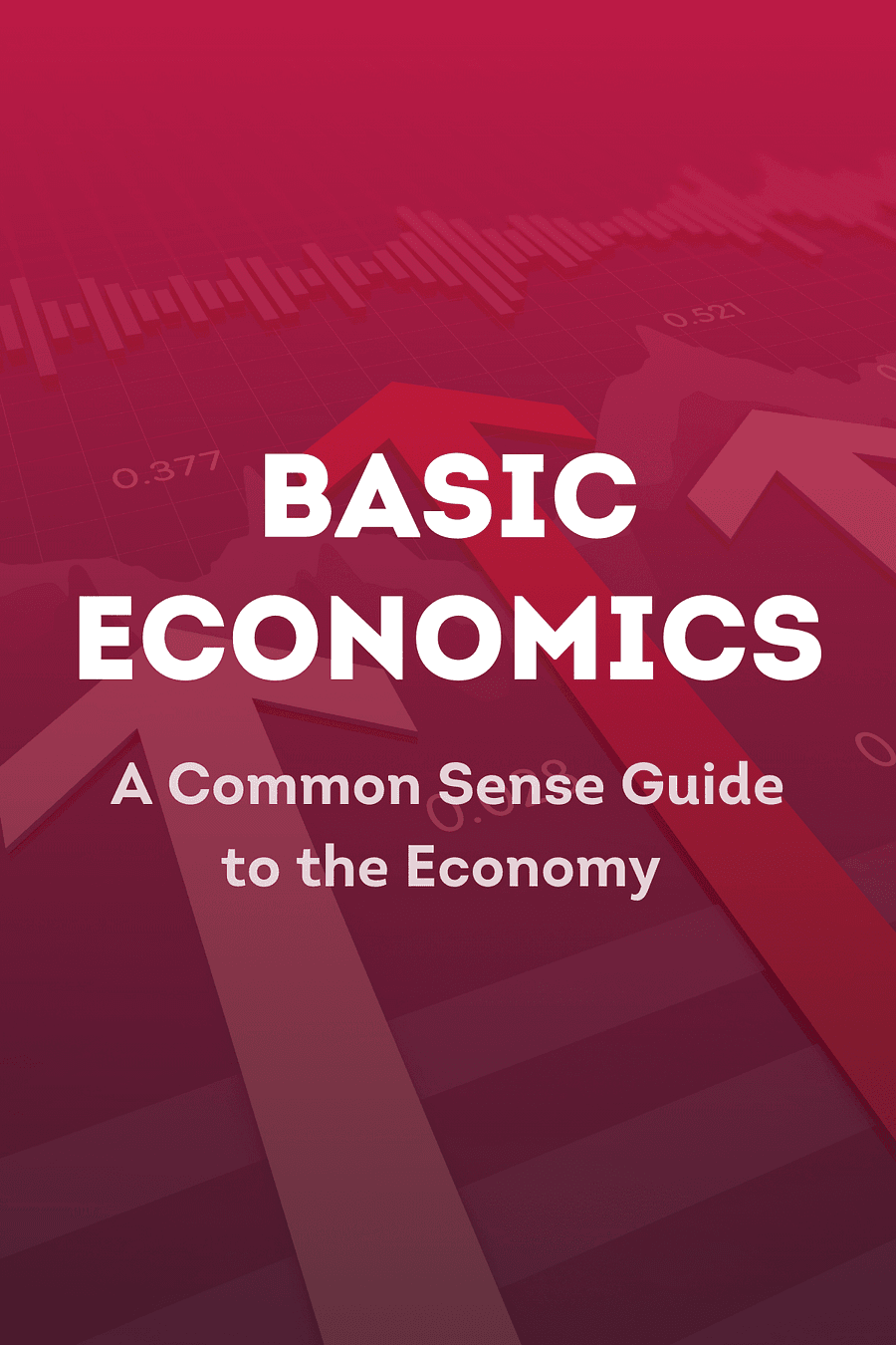 Basic Economics by Thomas Sowell - Book Summary