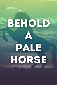 Behold a Pale Horse by Milton William Cooper - Book Summary