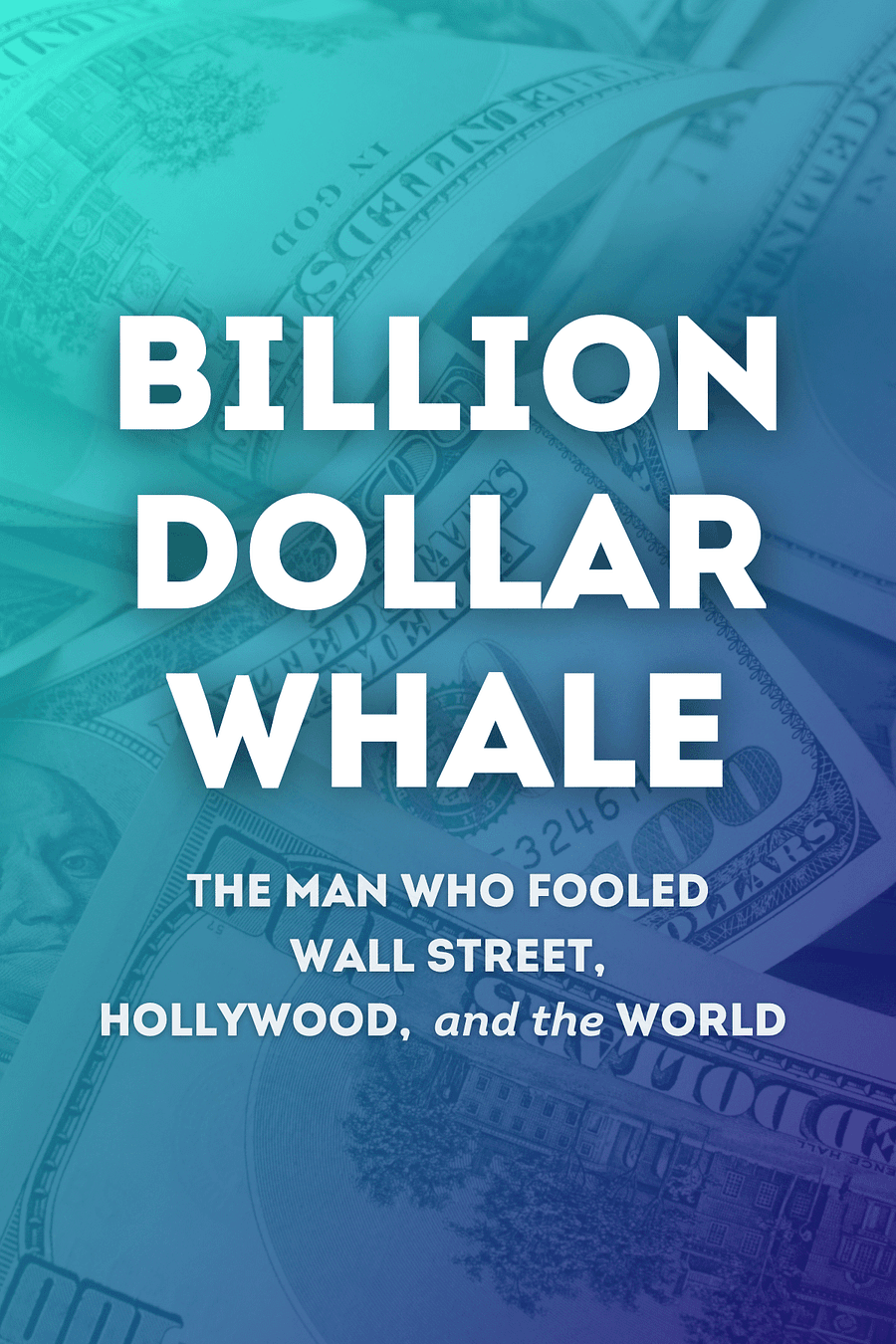 Billion Dollar Whale by Bradley Hope, Tom Wright - Book Summary