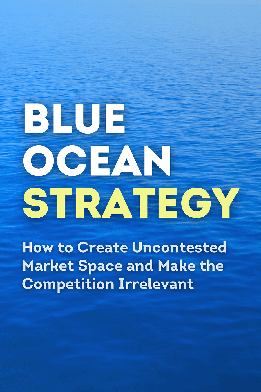 Blue Ocean Strategy, Expanded Edition by W. Chan Kim, Renée A. Mauborgne, Renee Mauborgne - Book Summary