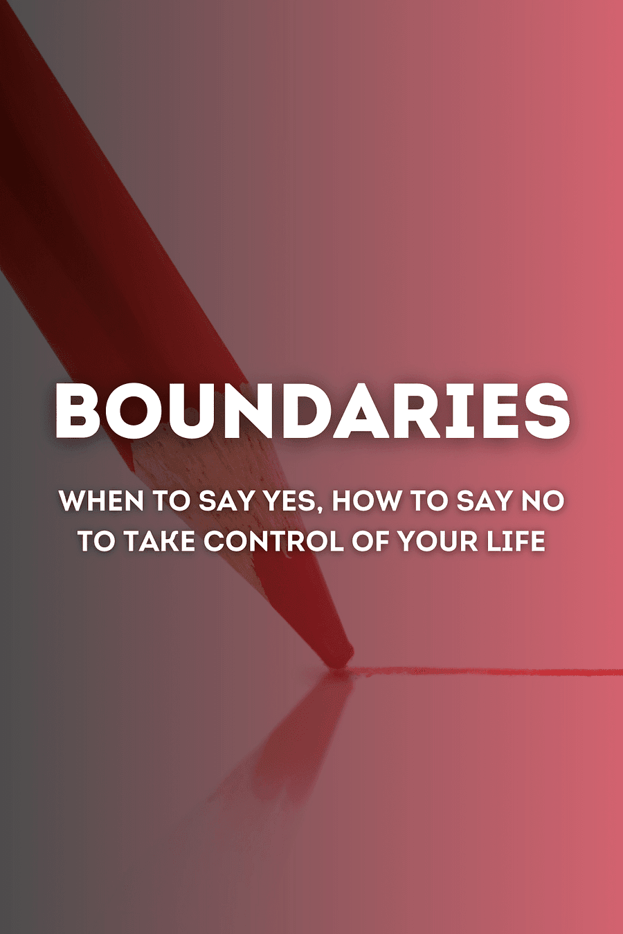 Boundaries Updated and Expanded Edition by Henry Cloud, John Townsend - Book Summary