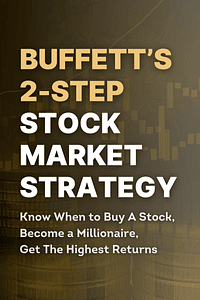 Buffett’s 2-Step Stock Market Strategy by Danial Jiwani - Book Summary