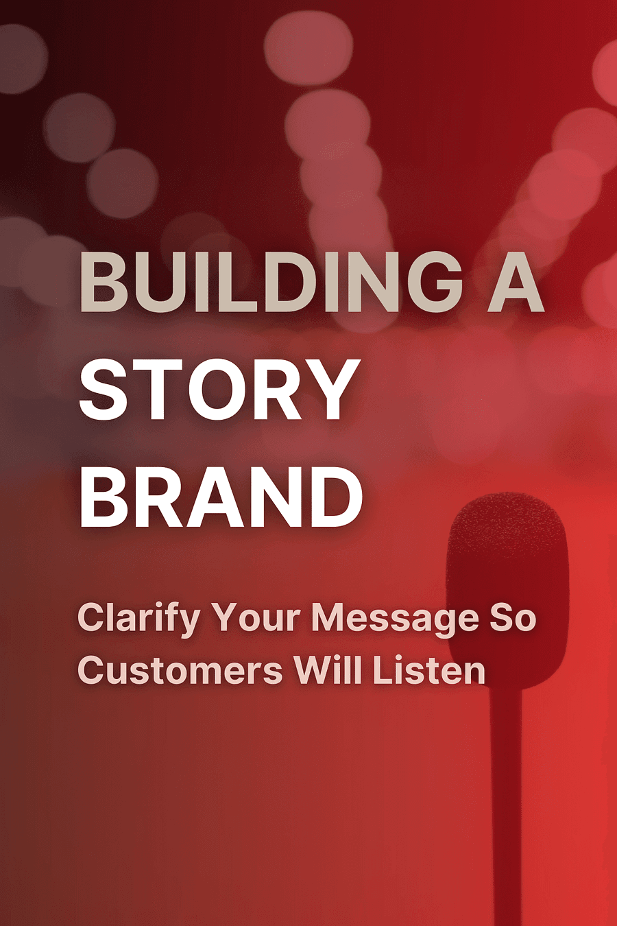 Building a StoryBrand by Donald Miller - Book Summary