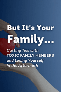 But It's Your Family . . . by Dr. Sherrie Campbell - Book Summary