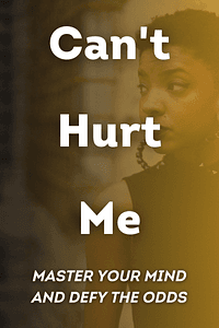 Can't Hurt Me by David Goggins - Book Summary