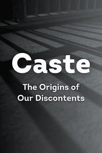 Caste by Isabel Wilkerson - Book Summary