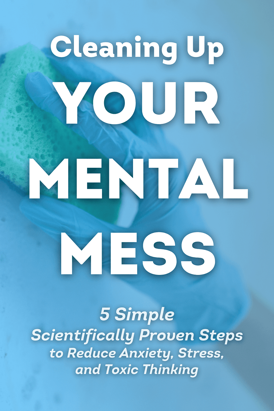 Cleaning Up Your Mental Mess by Dr. Caroline Leaf - Book Summary