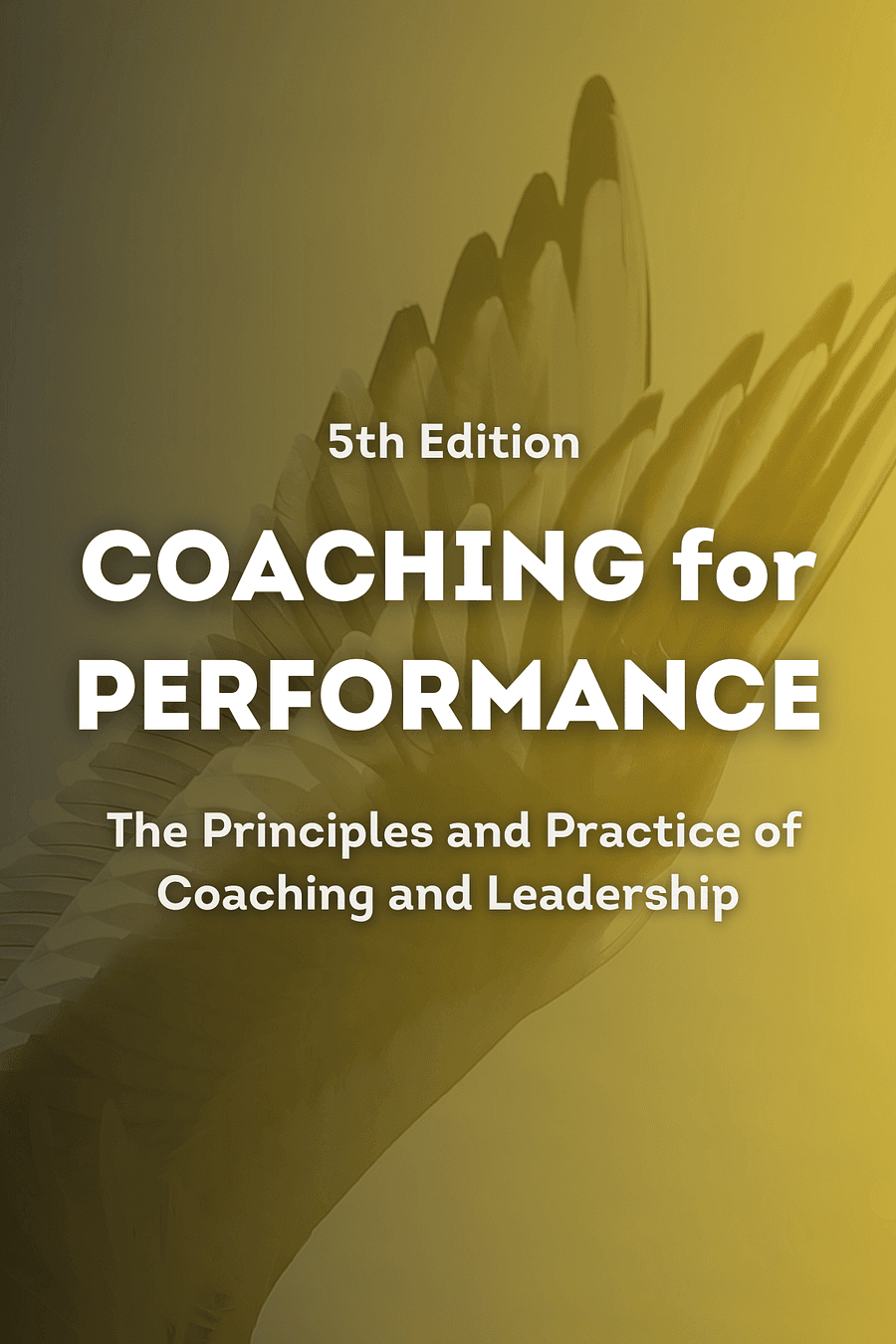 Coaching for Performance Fifth Edition by Sir John Whitmore - Book Summary