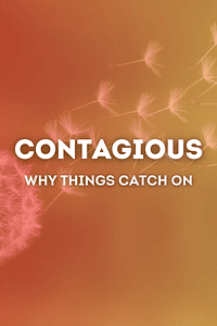 Contagious by Jonah Berger - Book Summary