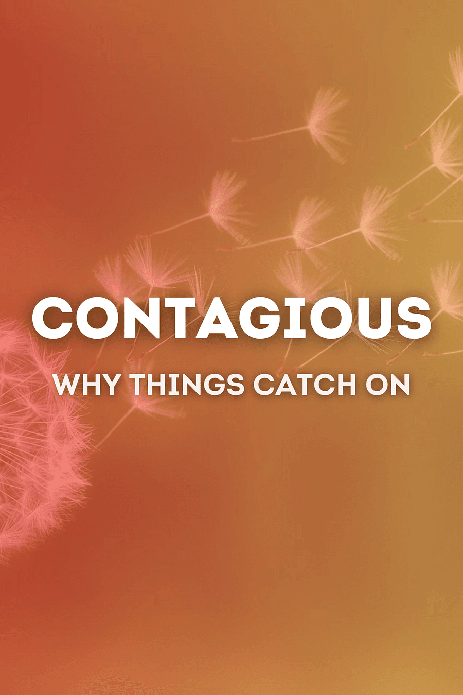 Contagious by Jonah Berger - Book Summary