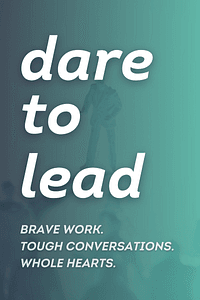 Dare to Lead by Brené Brown - Book Summary