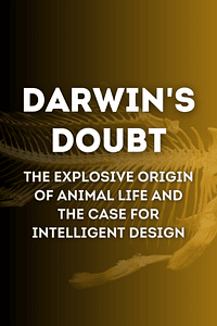 Darwin's Doubt by Stephen C. Meyer - Book Summary