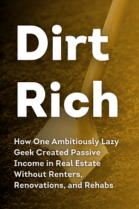 Dirt Rich by Mark Podolsky - Book Summary