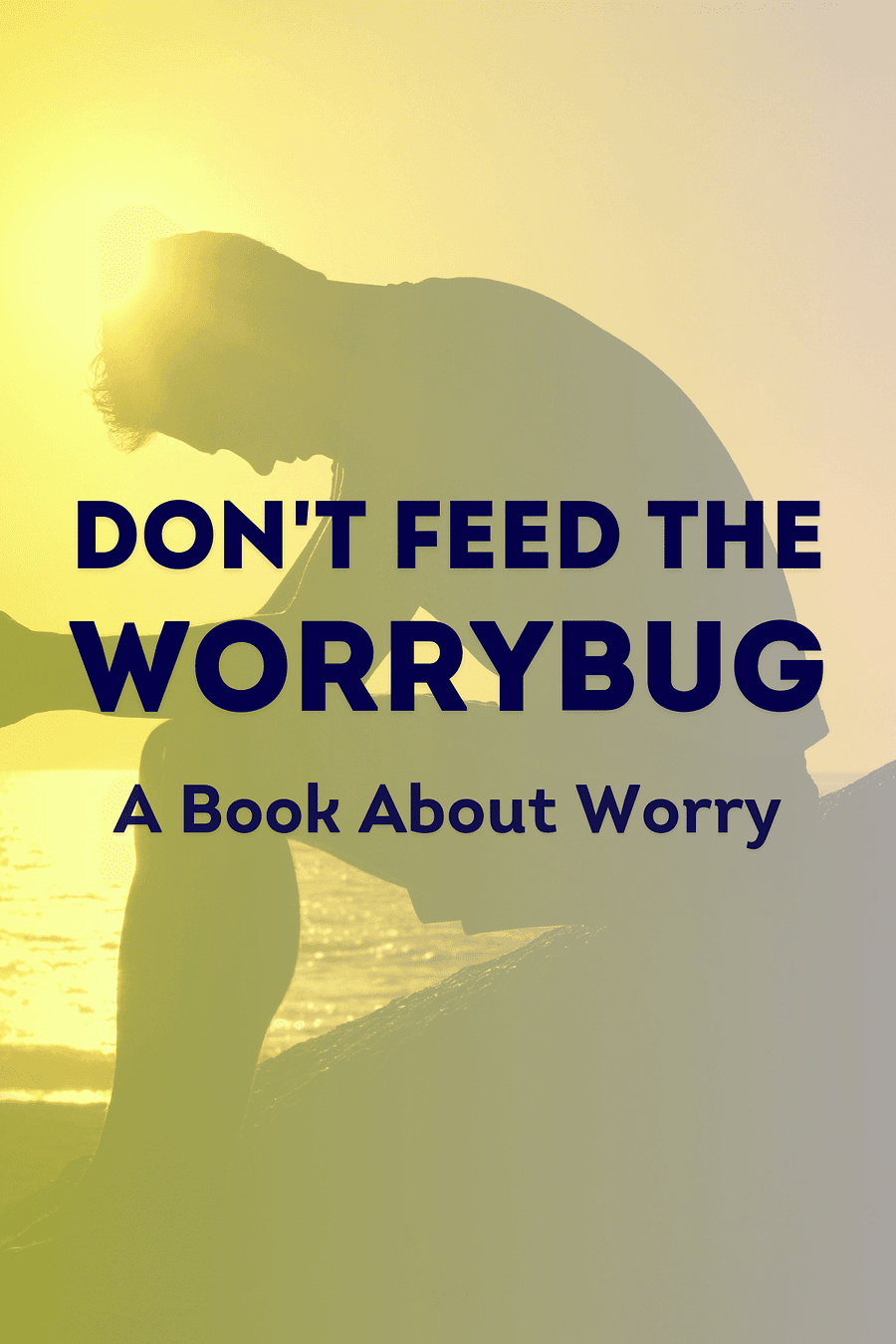 Don't Feed The WorryBug by Andi Green - Book Summary