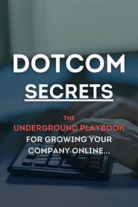 Dotcom Secrets by Russell Brunson - Book Summary