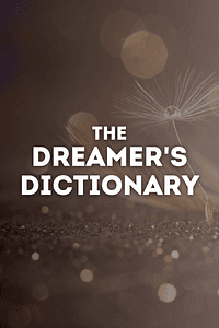 Dreamer's Dictionary by Stearn Robinson, Tom Corbett - Book Summary