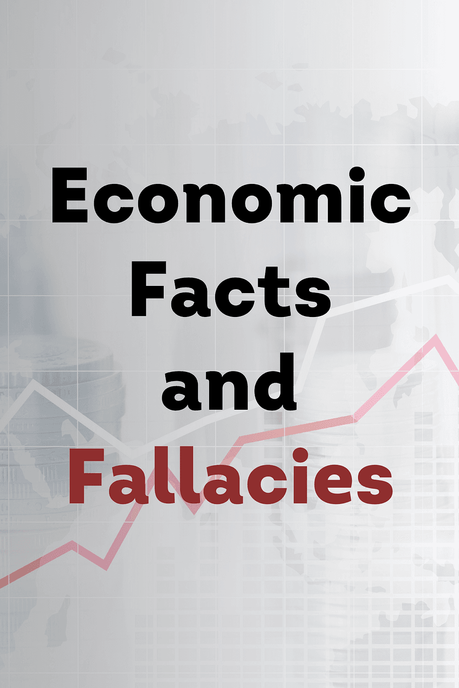 Economic Facts and Fallacies by Thomas Sowell - Book Summary