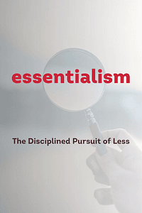 Essentialism by Greg McKeown - Book Summary
