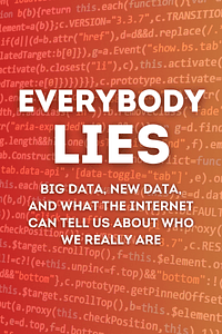 Everybody Lies by Seth Stephens-Davidowitz - Book Summary