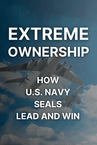 Extreme Ownership by Jocko Willink, Leif Babin - Book Summary