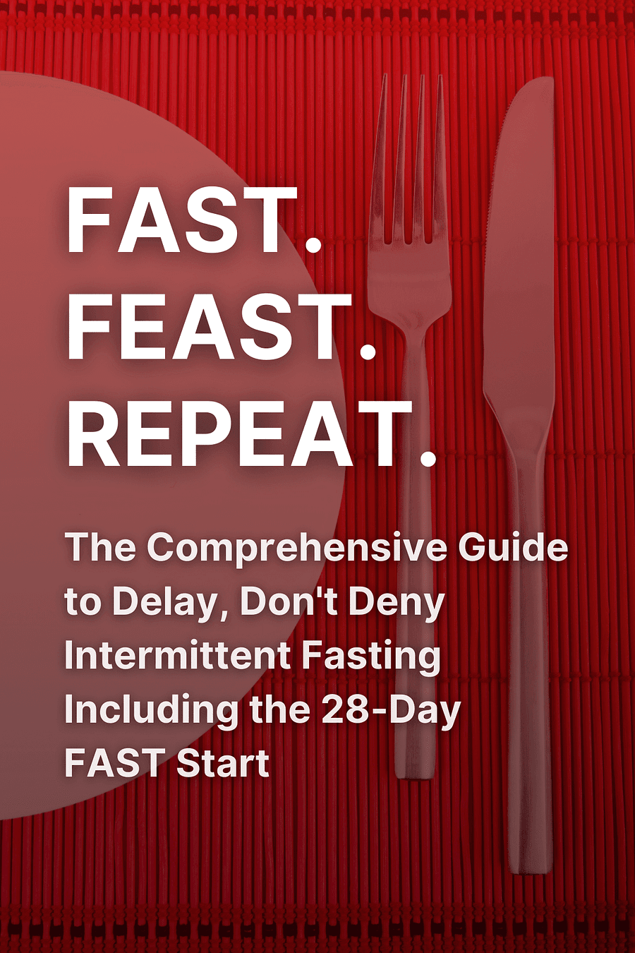 Fast. Feast. Repeat. by Gin Stephens - Book Summary