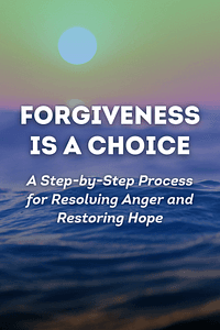Forgiveness Is a Choice by Robert D. Enright - Book Summary