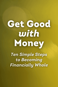 Get Good with Money by Tiffany The Budgetnista Aliche - Book Summary