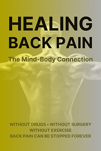 Healing Back Pain by Dr. John E. Sarno MD - Book Summary