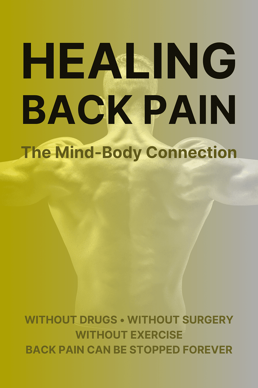 Healing Back Pain by Dr. John E. Sarno MD - Book Summary