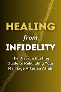 Healing from Infidelity by Michele Weiner-Davis - Book Summary
