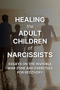 Healing the Adult Children of Narcissists by Shahida Arabi - Book Summary