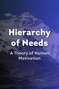 Hierarchy of Needs by Abraham H. Maslow - Book Summary