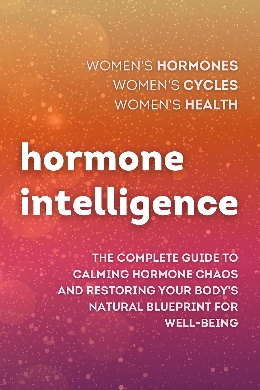 Hormone Intelligence by Aviva Romm - Book Summary