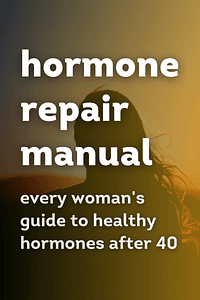 Hormone Repair Manual by Lara Briden ND - Book Summary