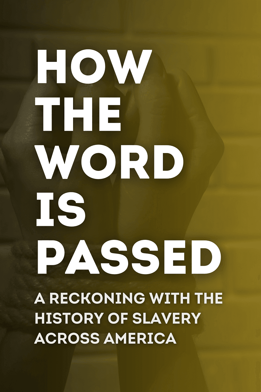 How the Word Is Passed by Clint Smith - Book Summary