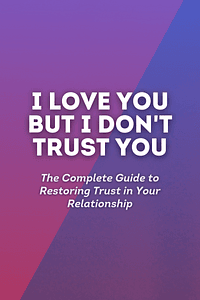 I Love You But I Don't Trust You by Mira Kirshenbaum - Book Summary