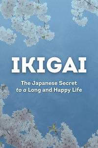 Ikigai by Héctor García, Francesc Miralles - Book Summary