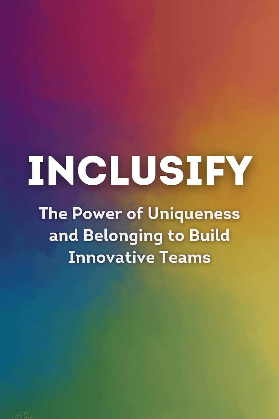 Inclusify by Stefanie K. Johnson - Book Summary
