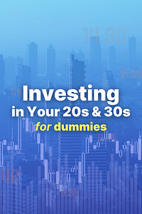 Investing in Your 20s & 30s For Dummies (For Dummies (Business & Personal Finance)) by Eric Tyson - Book Summary