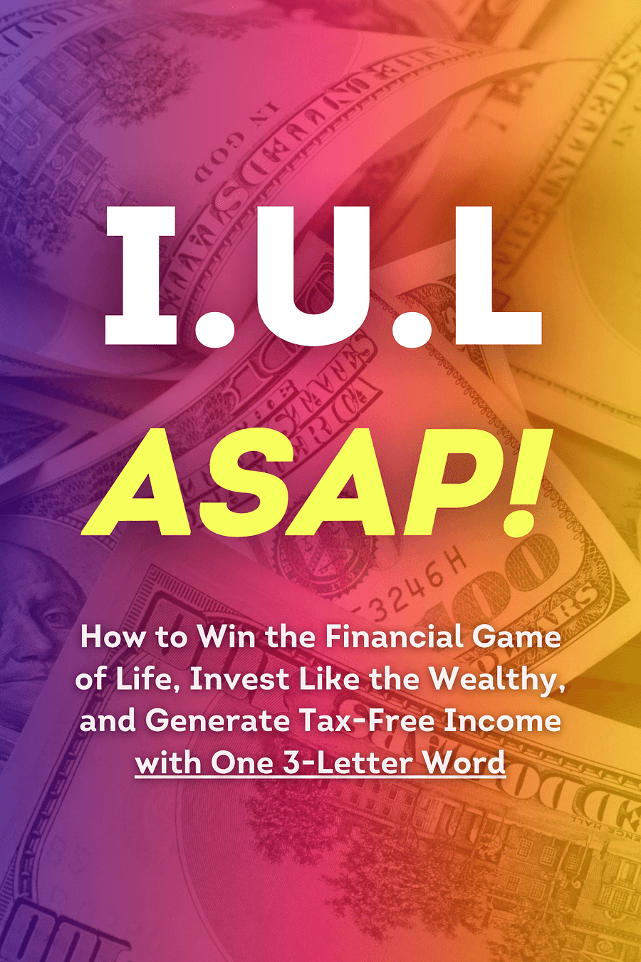 IUL ASAP by Shirley Luu - Book Summary