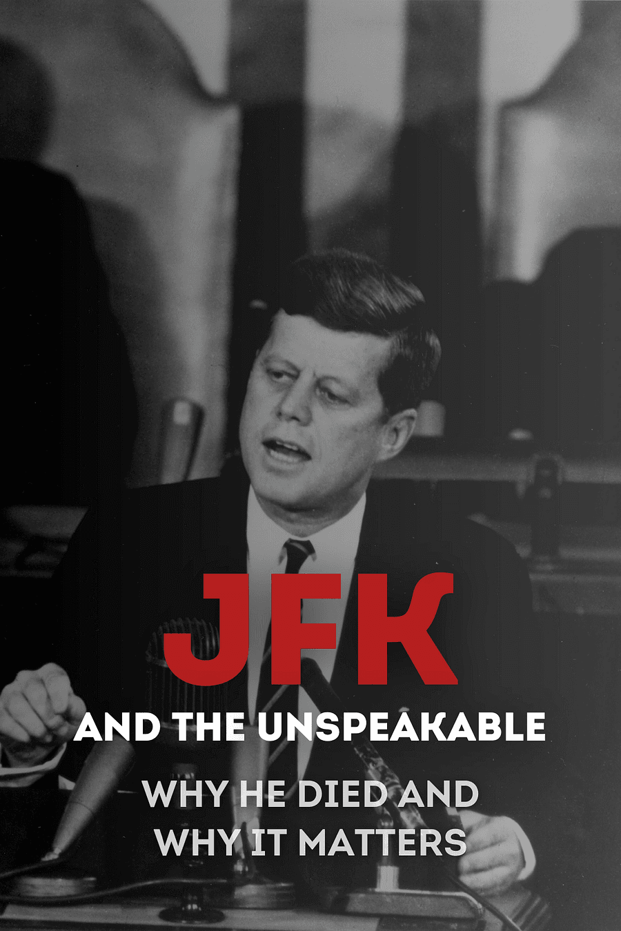 JFK and the Unspeakable by James W. Douglass - Book Summary
