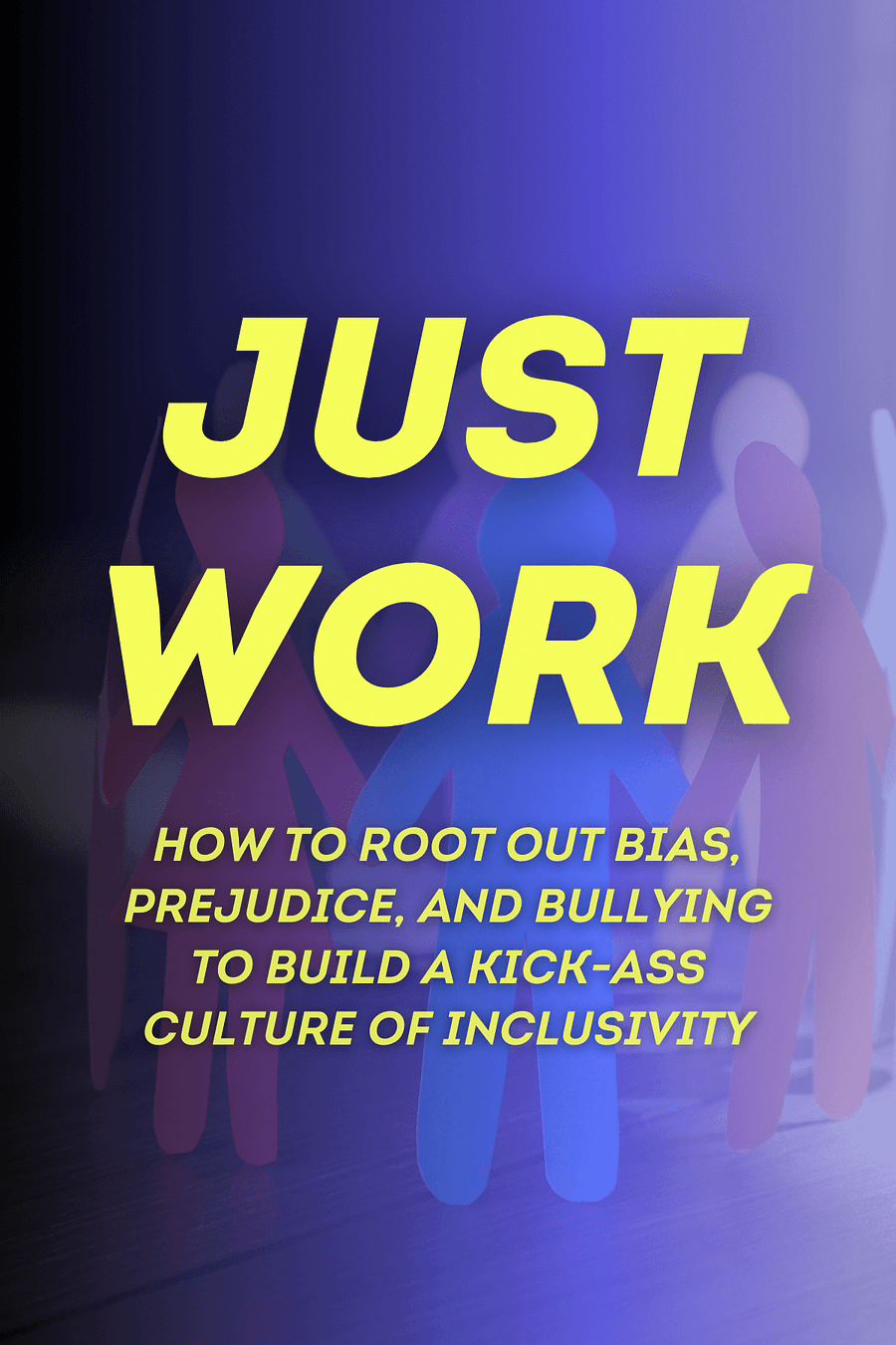 Just Work by Kim Scott - Book Summary