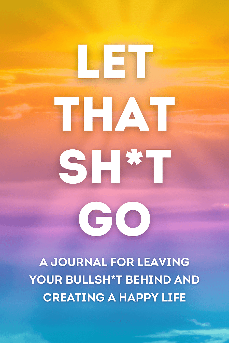 Let That Sh*t Go by Monica Sweeney - Book Summary